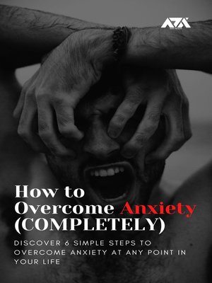 cover image of How to Overcome Anxiety (COMPLETELY)